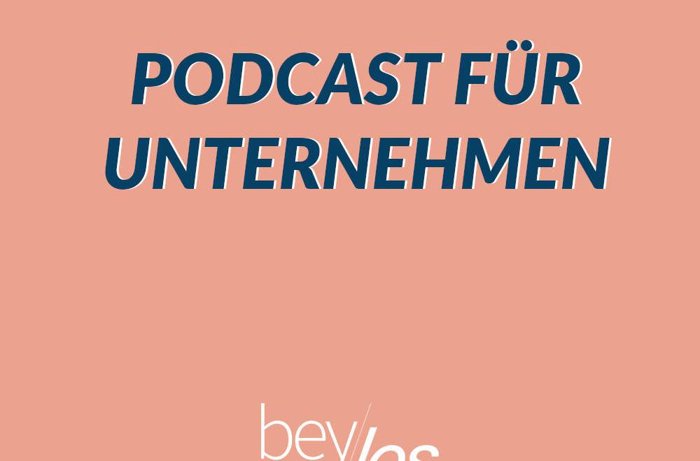 Der Podcast für Unternehmen – Vorteile des Hypes richtig nutzen
